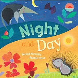 Night and Day, Board book - Teresa Porcella imagine