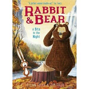Rabbit and Bear: A Bite in the Night. Book 4, Paperback - Julian Gough imagine