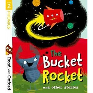 Read with Oxford: Stage 2: The Bucket Rocket and Other Stories, Paperback - Kate Scott imagine