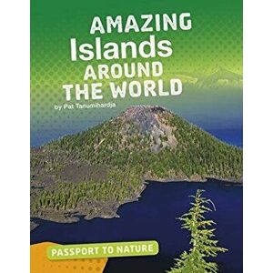 Amazing Islands Around the World, Hardback - Pat Tanumihardja imagine