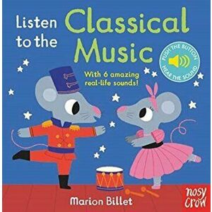 Listen to the Classical Music, Board book - *** imagine