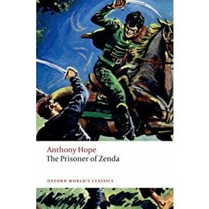 Prisoner of Zenda, Paperback - Anthony Hope imagine