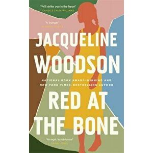 Red at the Bone. The New York Times bestseller from the National Book Award-winning author, Hardback - Jacqueline Woodson imagine
