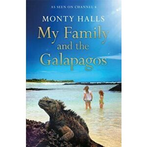 My Family and the Galapagos, Hardback - Monty Halls imagine