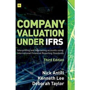 Company valuation under IFRS - 3rd edition, Hardback - Deborah Taylor imagine