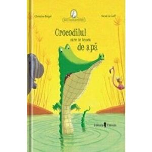 Crocodilul care se temea de apa - Christine Beigel imagine