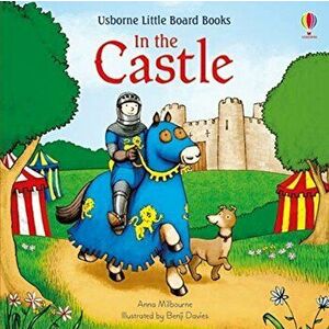 In the Castle, Board book - Anna Milbourne imagine
