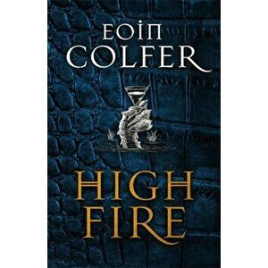 Highfire, Hardback - Eoin Colfer imagine