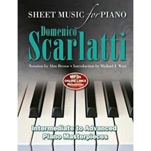 Domenico Scarlatti: Sheet Music for Piano. Intermediate to Advanced, Spiral Bound - M. West imagine