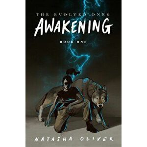Evolved Ones: Awakening (Book One), Paperback - Natasha Oliver imagine