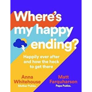 Where's My Happy Ending?. Happily ever after and how the heck to get there, Hardback - Matt Farquharson imagine