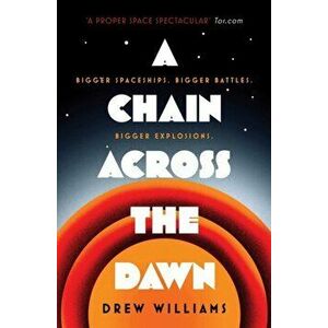 Chain Across the Dawn, Paperback - Drew Williams imagine