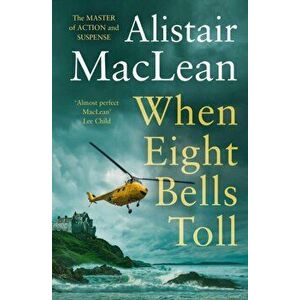 When Eight Bells Toll, Paperback - Alistair MacLean imagine