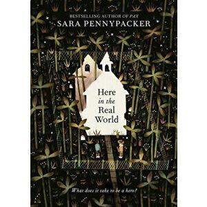 Here in the Real World, Paperback - Sara Pennypacker imagine