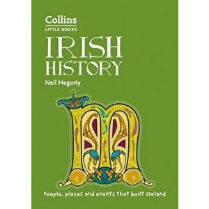 Irish History. People, Places and Events That Built Ireland, Paperback - Neil Hegarty imagine