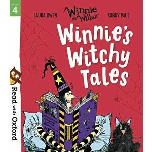 Read with Oxford: Stage 4: Winnie and Wilbur: Winnie's Witchy Tales, Paperback - Laura Owen imagine