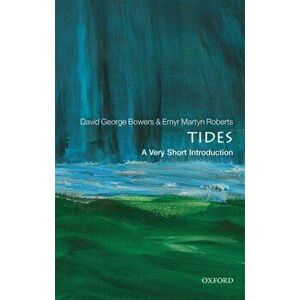 Tides: A Very Short Introduction, Paperback - Emyr Martyn Roberts imagine