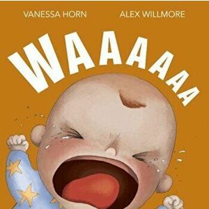 Waaaaaa, Paperback - Vanessa Horn imagine