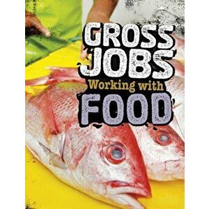 Gross Jobs Working with Food, Paperback - Nikki Bruno imagine