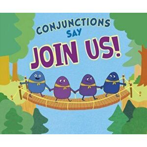 Conjunctions Say "Join Us!", Paperback - Michael Dahl imagine