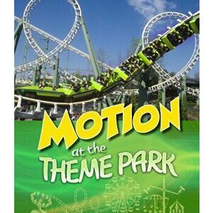 Motion at the Theme Park, Hardback - Tammy Enz imagine
