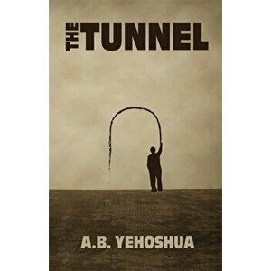Tunnel, Paperback - A.B. Yehoshua imagine