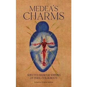 Medea's Charms. Selected Shorter Writing, Hardback - Ithell Colquhoun imagine