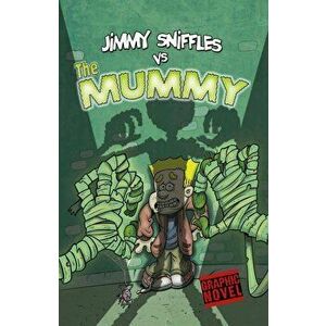 Jimmy Sniffles vs the Mummy, Paperback - Scott Nickel imagine