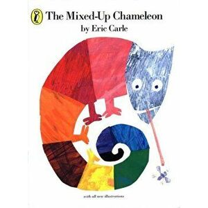 Mixed-up Chameleon, Paperback - Eric Carle imagine