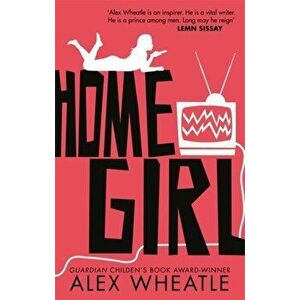 Home Girl. or The Miseducation of Naomi Brisset, Paperback - Alex Wheatle imagine