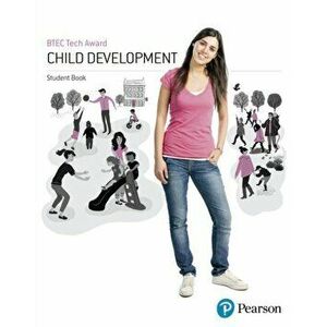 BTEC Level 1/Level 2 Tech Award Child Development Student Book, Paperback - Claire Sayce imagine