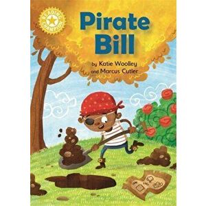 Reading Champion: Pirate Bill. Independent Reading Yellow 3, Paperback - Katie Woolley imagine