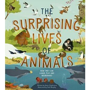 Surprising Lives of Animals. How they can laugh, play and misbehave!, Hardback - *** imagine