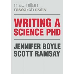 Writing a Science PhD, Paperback - Scott Ramsay imagine