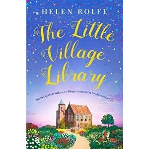 Little Village Library, Paperback - Helen Rolfe imagine