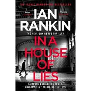 In a House of Lies. The Brand New Rebus Thriller - the No.1 Bestseller, Paperback - Ian Rankin imagine