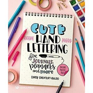 Cute Hand Lettering. For Journals, Planners and More, Paperback - Cindy Guentert-Baldo imagine