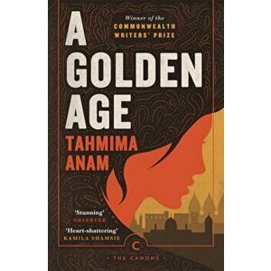 Golden Age, Paperback - Tahmima Anam imagine