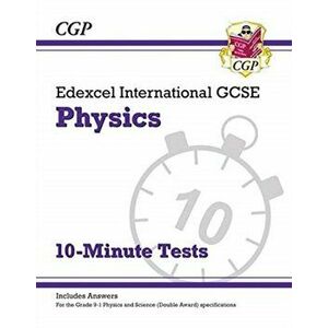 New Grade 9-1 Edexcel International GCSE Physics: 10-Minute Tests (with answers), Paperback - *** imagine
