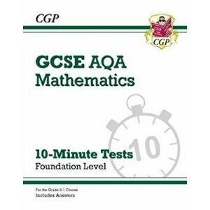 New Grade 9-1 GCSE Maths AQA 10-Minute Tests - Foundation (includes Answers), Paperback - *** imagine