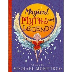 Michael Morpurgo's Myths & Legends, Paperback - Michael Morpurgo imagine
