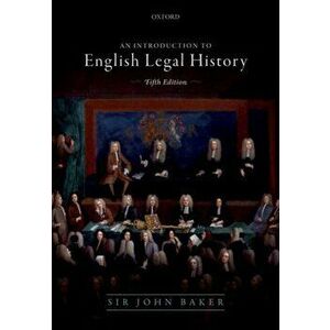 Introduction to English Legal History, Paperback - John Baker imagine