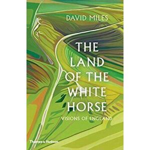 Land of the White Horse. Visions of England, Hardback - David Miles imagine