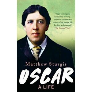 Oscar. A Life, Paperback - Matthew Sturgis imagine