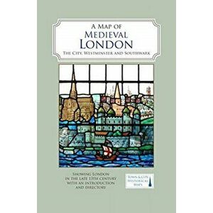 Map of Medieval London. The City, Westminster and Southwark, Sheet Map - *** imagine