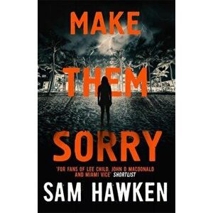 Make Them Sorry. Camaro Espinoza Book 3, Paperback - Sam Hawken imagine
