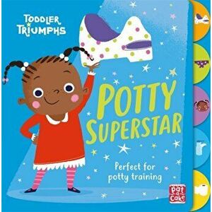 Toddler Triumphs: Potty Superstar. A potty training book for girls, Board book - Fiona Munro imagine