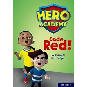 Hero Academy: Oxford Level 12, Lime+ Book Band: Code Red!, Paperback - Jo Cotterill imagine