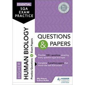 Essential SQA Exam Practice: Higher Human Biology Questions and Papers, Paperback - Graham Moffat imagine