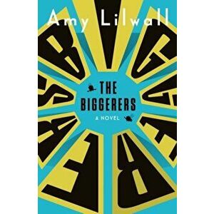 Biggerers, Paperback - Amy Lilwall imagine